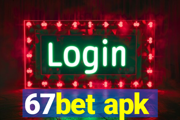 67bet apk